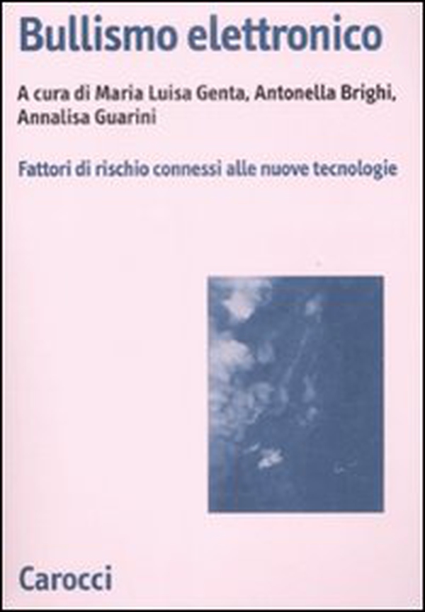 Bullismo elettronico. Fattori di rischio connessi alle nuove tecnologie - Librerie.coop Bullismo elettronico. Fattori di rischio connessi alle nuove tecnologie - Librerie.coop