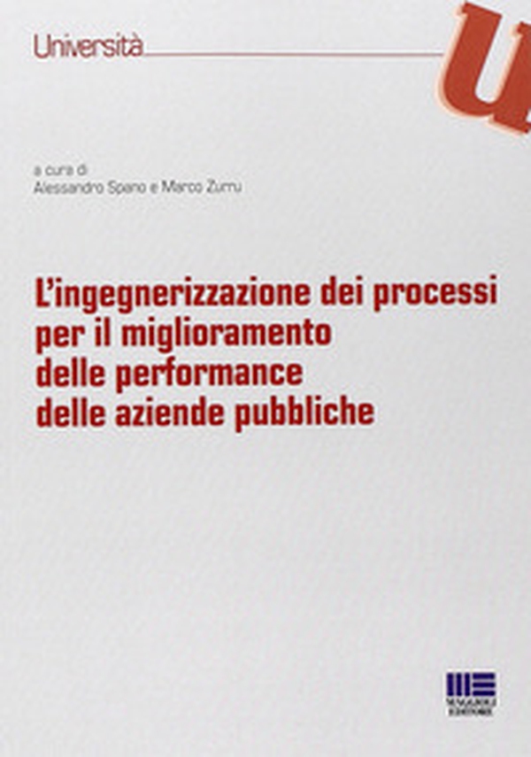 L'ingegnerizzazione dei processi per il miglioramento delle performance delle aziende pubbliche - Librerie.coop L'ingegnerizzazione dei processi per il miglioramento delle performance delle aziende pubbliche - Librerie.coop