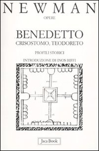 Benedetto, Crisostomo, Teodoreto. Profili storici - Librerie.coop