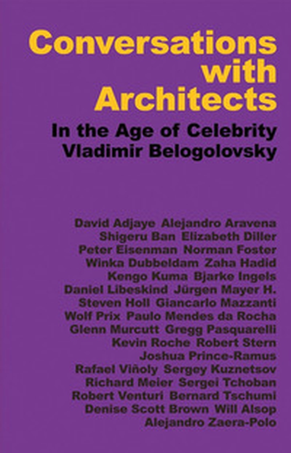 Conversations with architects. In the age of celebrity - Librerie.coop Conversations with architects. In the age of celebrity - Librerie.coop