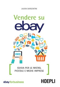 Vendere su eBay. Guida per le micro, piccole e medie imprese - Librerie.coop