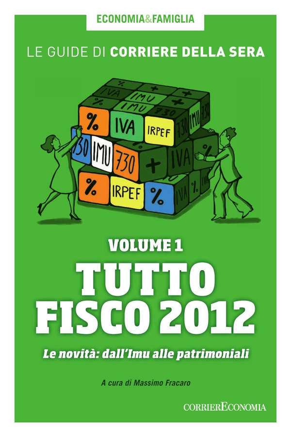 Tutto Fisco 2012. Le novità: dall’Imu alle patrimoniali - Librerie.coop Tutto Fisco 2012. Le novità: dall’Imu alle patrimoniali - Librerie.coop