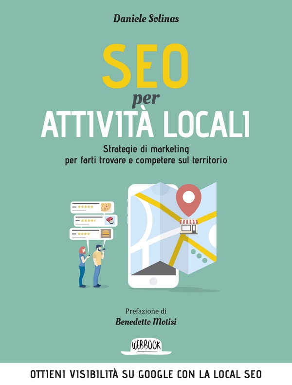 SEO Per Attività Locali: Strategie Di Marketing Per Farti Trovare e Competere Sul Territorio - Librerie.coop SEO Per Attività Locali: Strategie Di Marketing Per Farti Trovare e Competere Sul Territorio - Librerie.coop