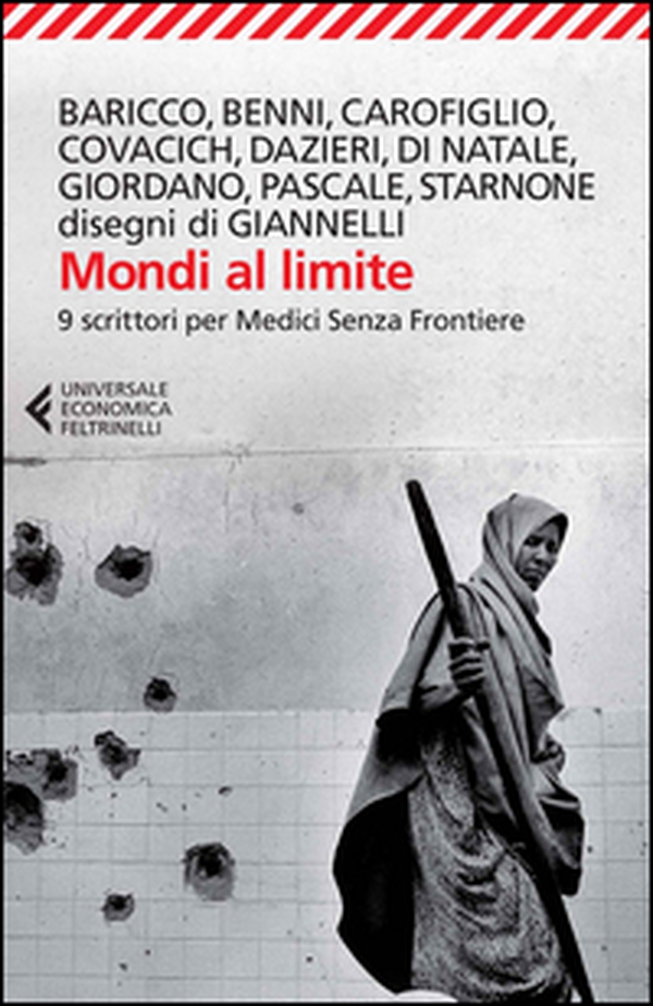 Mondi al limite. 9 scrittori per Medici senza frontiere - Librerie.coop Mondi al limite. 9 scrittori per Medici senza frontiere - Librerie.coop