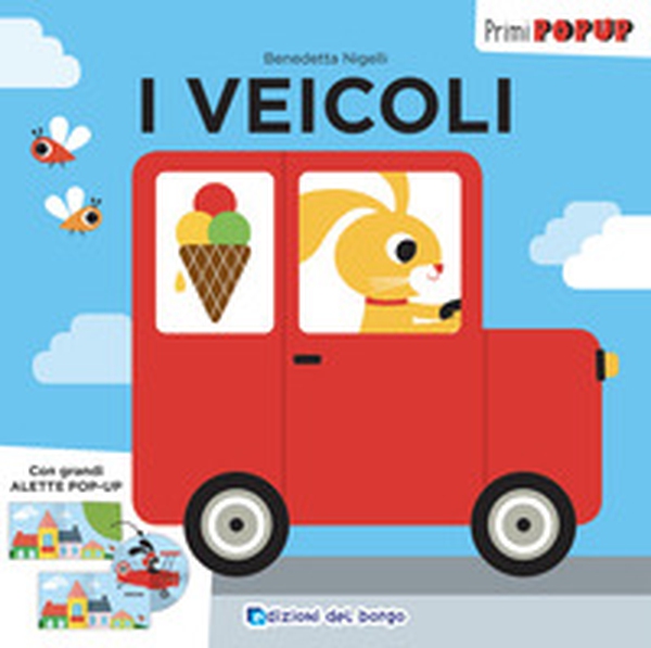I veicoli. Primi pop-up - Librerie.coop I veicoli. Primi pop-up - Librerie.coop
