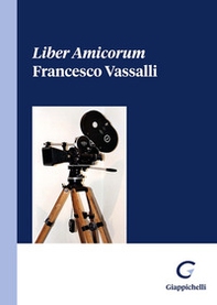 Liber Amicorum Francesco Vassalli - Librerie.coop