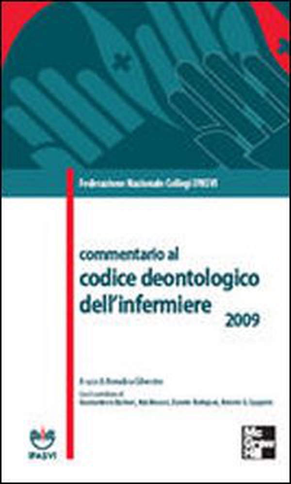 Commentario al codice deontologico dell'infermiere 2009 - Librerie.coop Commentario al codice deontologico dell'infermiere 2009 - Librerie.coop