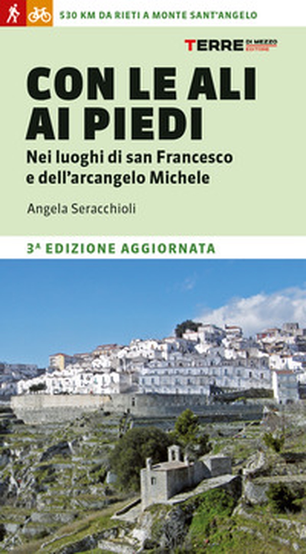 Con le ali ai piedi nei luoghi di san Francesco e dell'arcangelo Michele - Librerie.coop Con le ali ai piedi nei luoghi di san Francesco e dell'arcangelo Michele - Librerie.coop
