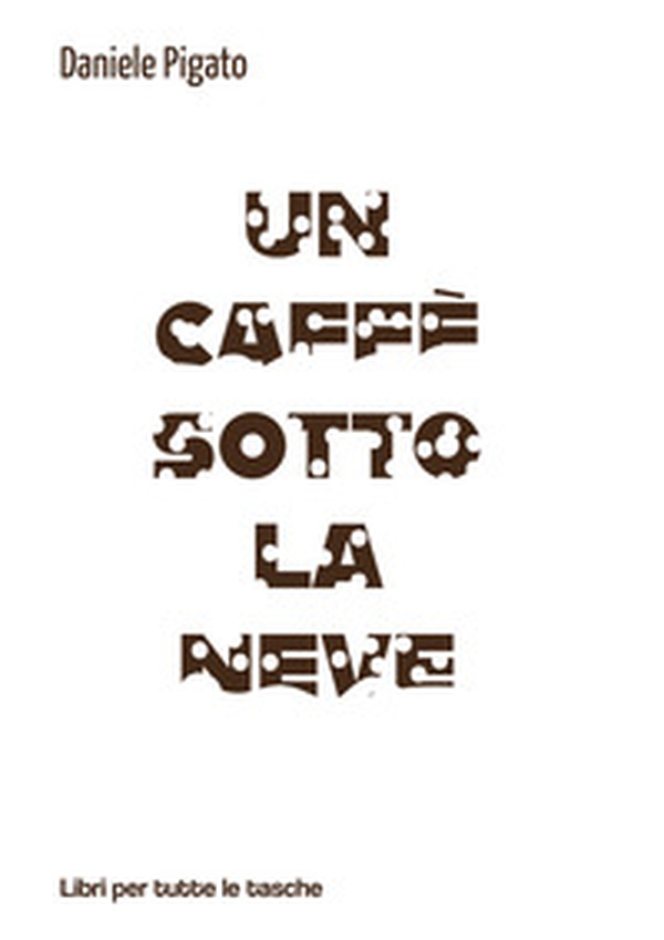 Un caffè sotto la neve - Librerie.coop Un caffè sotto la neve - Librerie.coop