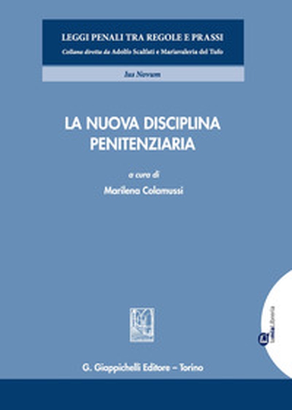 La nuova disciplina penitenziaria - Librerie.coop La nuova disciplina penitenziaria - Librerie.coop