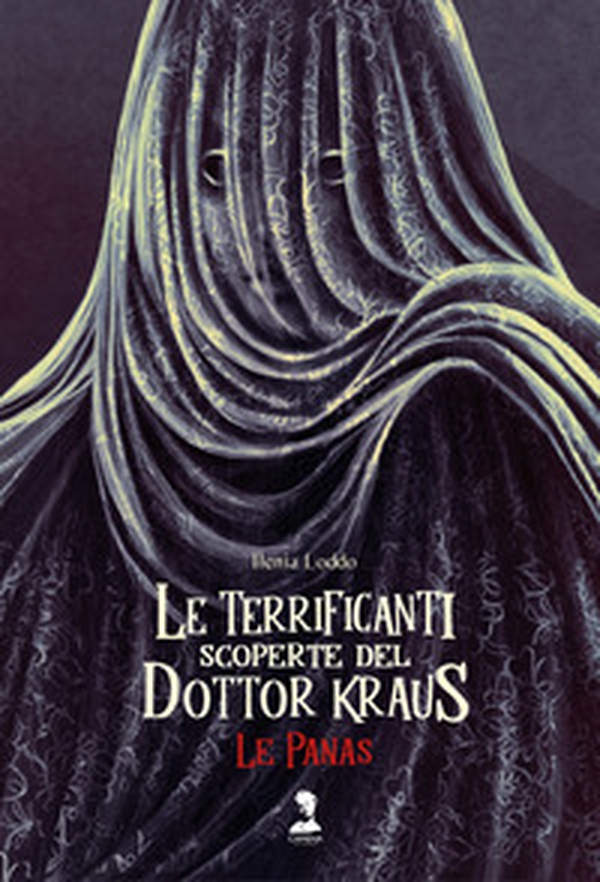 Le Panas. Le terrificanti scoperte del dottor Kraus - Librerie.coop Le Panas. Le terrificanti scoperte del dottor Kraus - Librerie.coop
