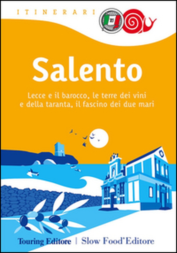 Salento. Lecce e il barocco, le terre dei vini e della taranta, il fascino dei due mari - Librerie.coop Salento. Lecce e il barocco, le terre dei vini e della taranta, il fascino dei due mari - Librerie.coop