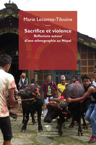 Sacrifice et violence. Réflexions autour d'une ethnographie au Népal - Librerie.coop