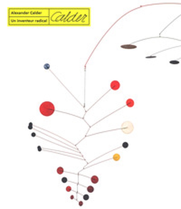 Alexander calder. Un inventeur radical - Librerie.coop Alexander calder. Un inventeur radical - Librerie.coop