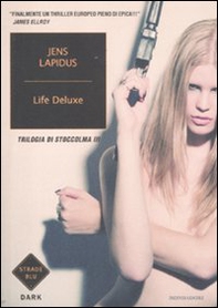 Life deluxe. Trilogia di Stoccolma - Librerie.coop