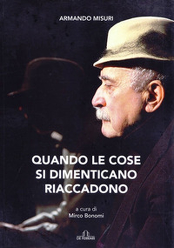 Quando le cose si dimenticano riaccadono - Librerie.coop Quando le cose si dimenticano riaccadono - Librerie.coop