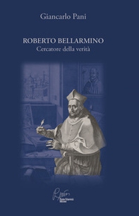 Roberto Bellarmino, cercatore della verità - Librerie.coop