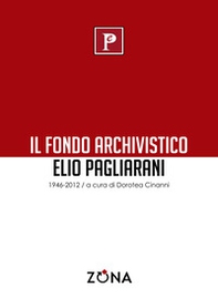 Il fondo archivistico Elio Pagliarani 1946/2012 - Librerie.coop