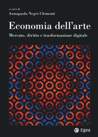 Economia dell'arte. Mercato, diritto e trasformazione digitale - Librerie.coop