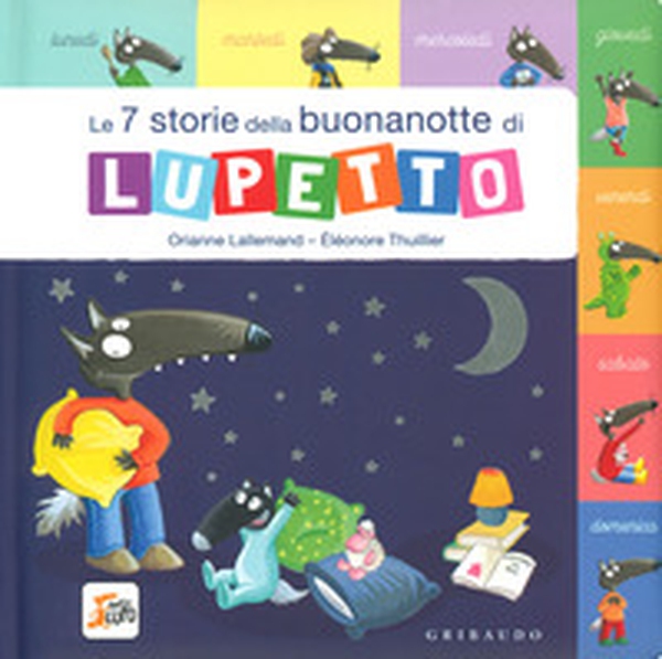 Le 7 storie della buonanotte di Lupetto. Amico Lupo - Librerie.coop Le 7 storie della buonanotte di Lupetto. Amico Lupo - Librerie.coop