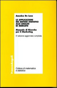 Le applicazioni dei metodi statistici alle analisi di mercato. Manuale di ricerche per il marketing - Librerie.coop