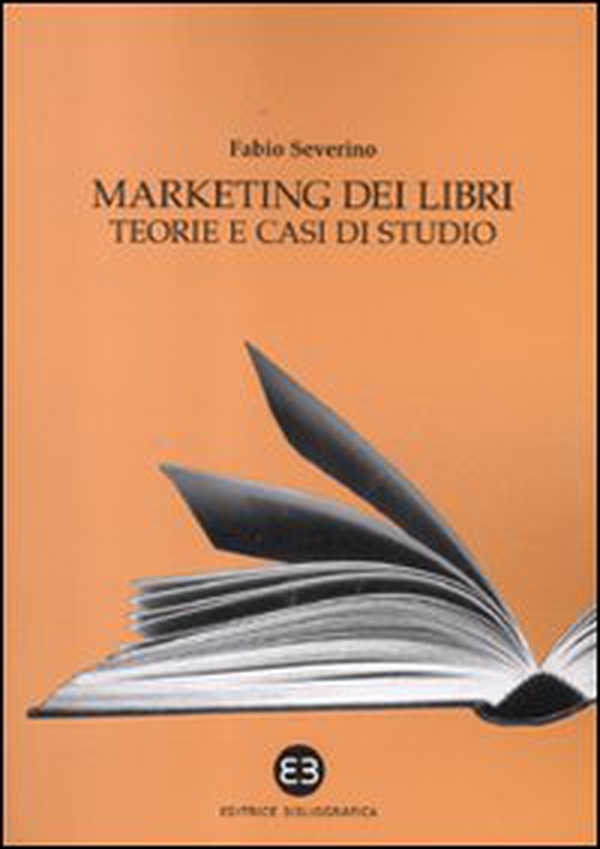 Marketing dei libri. Teorie e casi di studio - Librerie.coop Marketing dei libri. Teorie e casi di studio - Librerie.coop