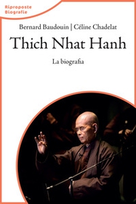 Thich Nhat Hahn. La biografia - Librerie.coop