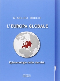 L'Europa globale. Epistemologie dell'identità - Librerie.coop