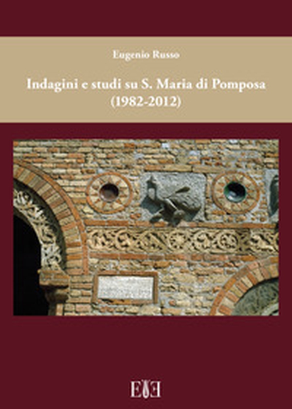 Indagini e studi su S. Maria di Pomposa (1982-2012) - Librerie.coop Indagini e studi su S. Maria di Pomposa (1982-2012) - Librerie.coop