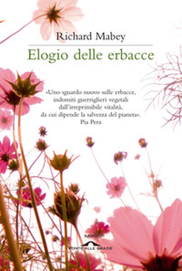 Elogio delle erbacce - Librerie.coop Elogio delle erbacce - Librerie.coop