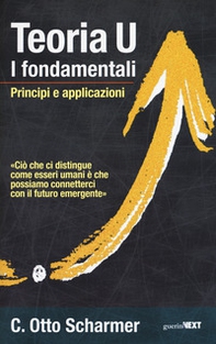 Teoria U. I fondamentali. Principi e applicazioni - Librerie.coop