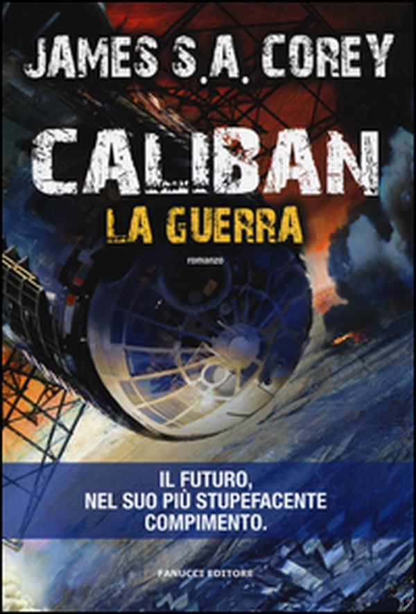 Caliban. La guerra. The Expanse - Vol. 2 - Librerie.coop Caliban. La guerra. The Expanse - Vol. 2 - Librerie.coop