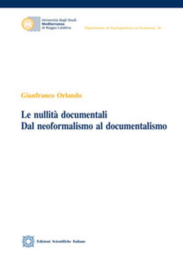 Le nullità documentali. Dal neoformalismo al documentalismo - Librerie.coop Le nullità documentali. Dal neoformalismo al documentalismo - Librerie.coop