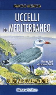 Uccelli del Mediterraneo. Guida all'osservazione - Librerie.coop