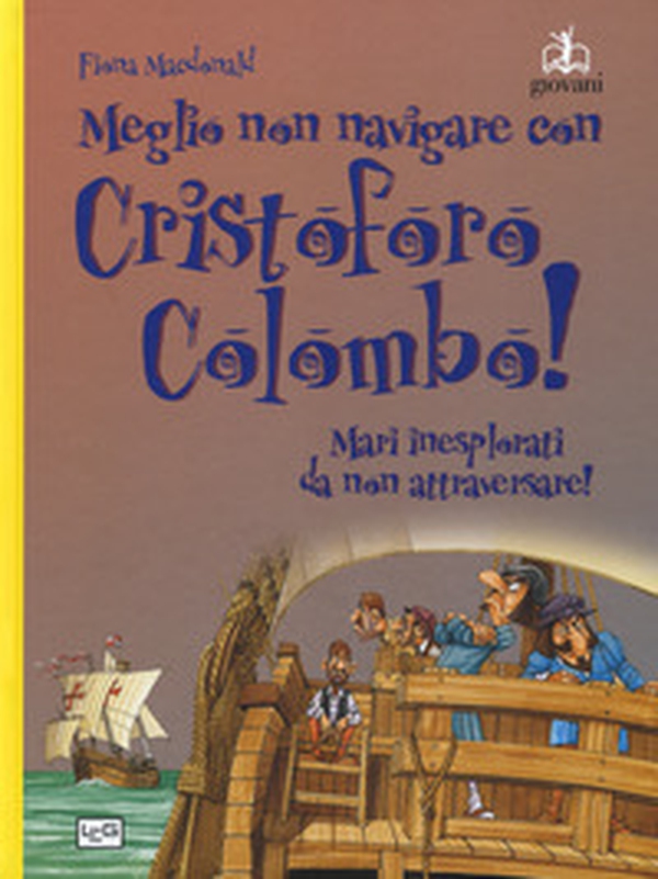 Meglio non navigare con Cristoforo Colombo! - Librerie.coop Meglio non navigare con Cristoforo Colombo! - Librerie.coop