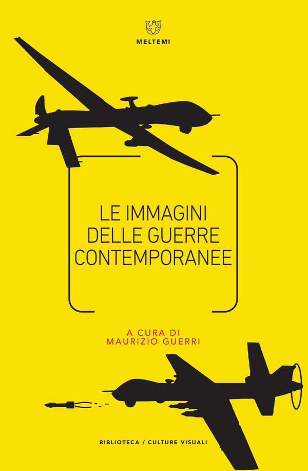 Le immagini delle guerre contemporanee - Librerie.coop Le immagini delle guerre contemporanee - Librerie.coop