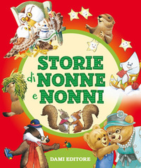 Storie di nonne e nonni - Librerie.coop Storie di nonne e nonni - Librerie.coop