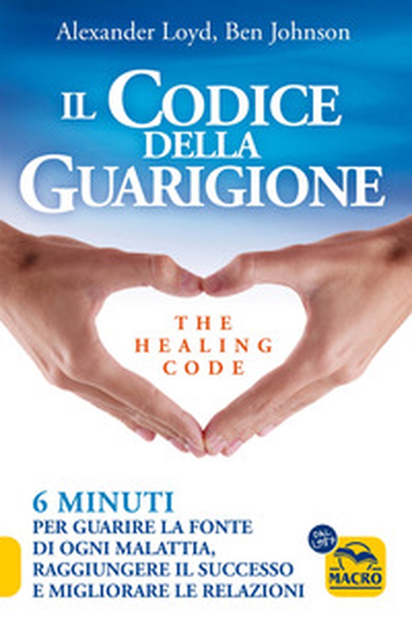 Il codice della guarigione. 6 minuti per guarire la fonte di ogni malattia, raggiungere il successo, migliorare le relazioni. Ediz. italiana e inglese - Librerie.coop Il codice della guarigione. 6 minuti per guarire la fonte di ogni malattia, raggiungere il successo, migliorare le relazioni. Ediz. italiana e inglese - Librerie.coop