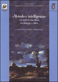 Metodo e intelligenza. Gli studi di Gino Rizzo tra filologia e critica - Librerie.coop