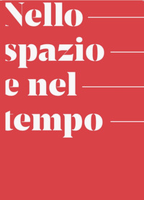 Nello spazio e nel tempo - Librerie.coop Nello spazio e nel tempo - Librerie.coop