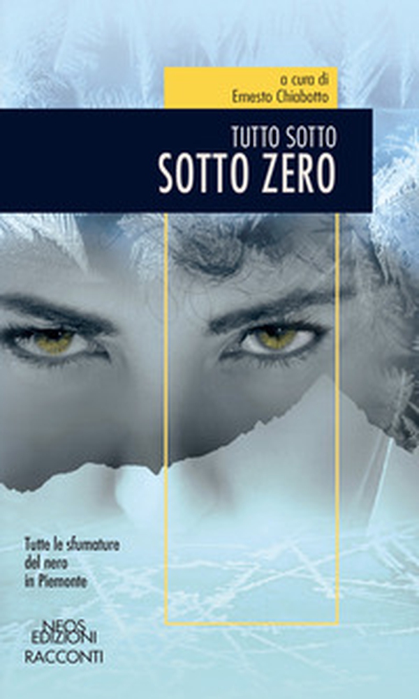 Sotto zero. Tutto sotto - Librerie.coop Sotto zero. Tutto sotto - Librerie.coop