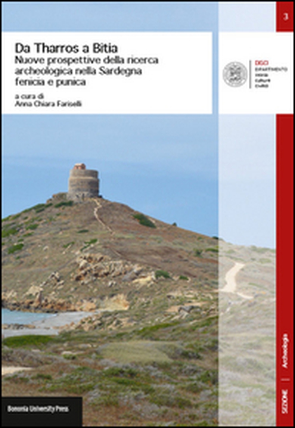 Da Tharros a Bitia. Nuove prospettive della ricerca archeologica nella Sardegna fenicia e punica - Librerie.coop Da Tharros a Bitia. Nuove prospettive della ricerca archeologica nella Sardegna fenicia e punica - Librerie.coop