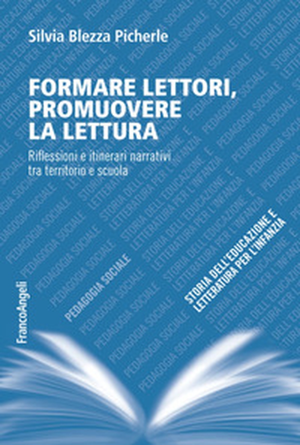 Formare lettori, promuovere la lettura. Riflessioni e itinerari narrativi tra territorio e scuola - Librerie.coop Formare lettori, promuovere la lettura. Riflessioni e itinerari narrativi tra territorio e scuola - Librerie.coop