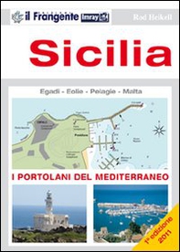 Sicilia. Isole Egadi, Eolie, Pelagie e Malta. Portolano del Mediterraneo - Librerie.coop