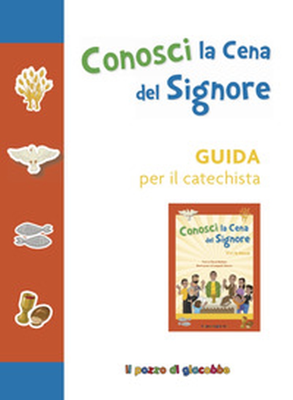 Conosci la cena del Signore. Guida per il catechista - Librerie.coop Conosci la cena del Signore. Guida per il catechista - Librerie.coop