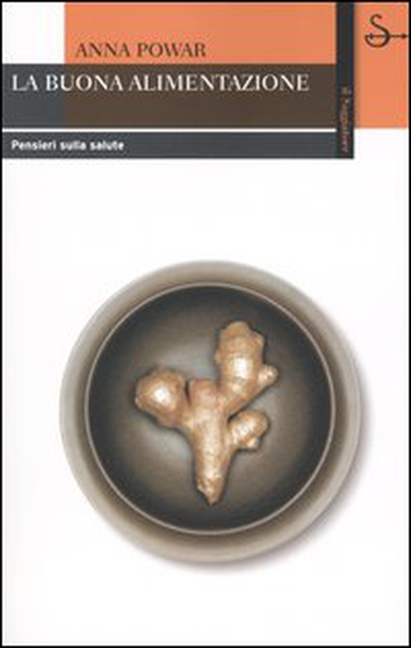 La buona alimentazione. Pensieri sulla salute - Librerie.coop La buona alimentazione. Pensieri sulla salute - Librerie.coop