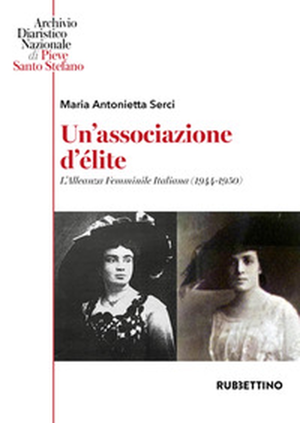 Un'associazione d'élite. L'Alleanza Femminile Italiana (1944-1950) - Librerie.coop Un'associazione d'élite. L'Alleanza Femminile Italiana (1944-1950) - Librerie.coop