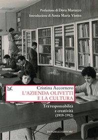 L'azienda Olivetti e la cultura. Tra responsabilità e creativa (1919-1992) - Librerie.coop