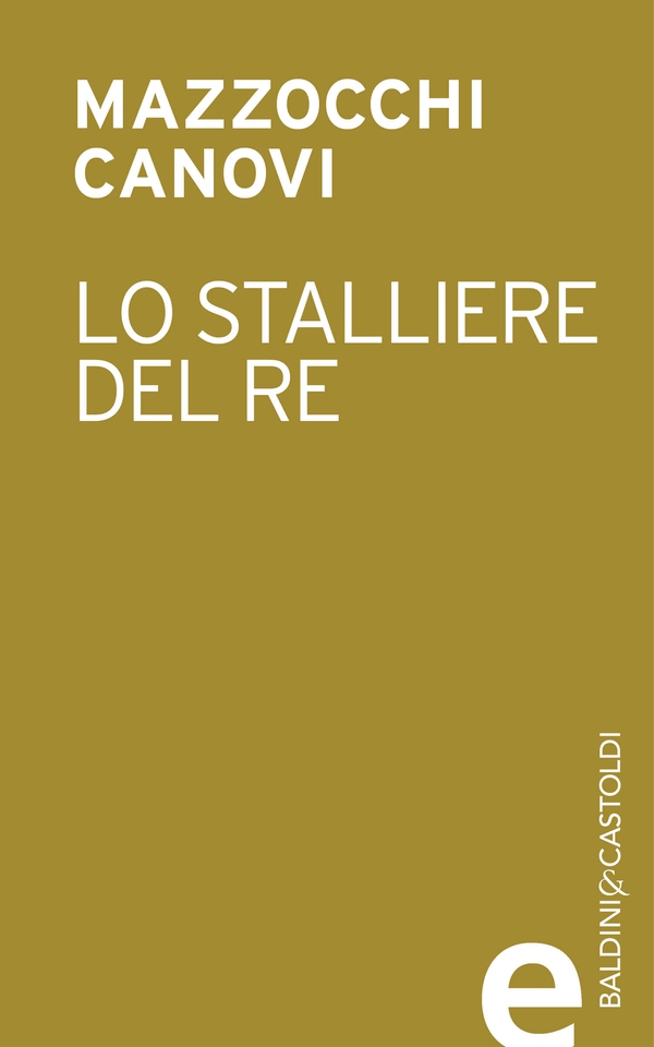 Lo stalliere del re - Librerie.coop Lo stalliere del re - Librerie.coop