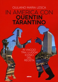 In America con Quentin Tarantino - Librerie.coop